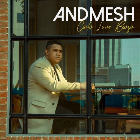 Andmesh – Cinta Luar Biasa Lyrics | Genius Lyrics