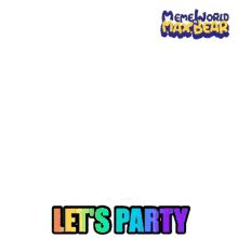 Let's Party Meme World Of Max Bear GIF | GIFDB.com