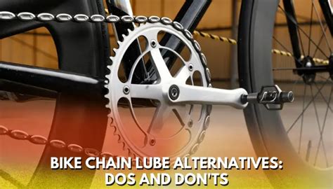 Bike Chain Lube Alternatives Dos and Don'ts | Bike Resources