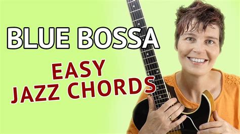 BLUE BOSSA – Easy Guitar Chords | Blue Bossa Guitar Lesson | Guitar ...