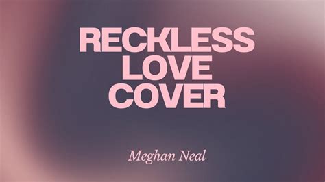 RECKLESS LOVE COVER - YouTube