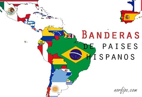 Banderas de países hispanos, España y Latinoamerica