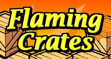 Free Slots 4 U Flaming Crates