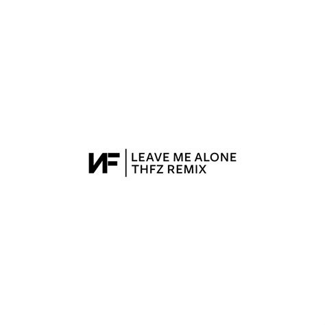 nf - leave me alone (thfz remix) | thfz