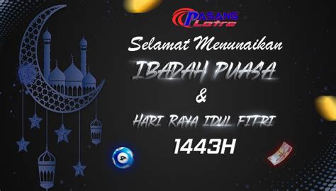 Pasanglotre — Mengucapkan Selamat Menjalankan Ibadah Puasa & Hari Raya ...