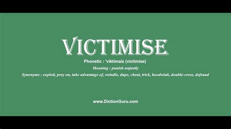 victimise: Pronounce victimise with Meaning, Phonetic, Synonyms and ...