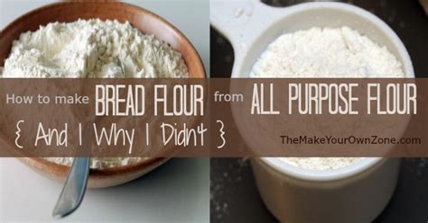 How To Make Bread Flour from All Purpose Flour {and why I didn't}