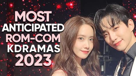 Top 12 Most Anticipated Romance Comedy Kdramas of 2023! [Ft HappySqueak ...