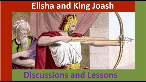 Elisha and King Joash - Discussions and Lessons - YouTube