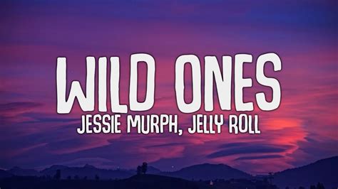 Jessie Murph - Wild Ones (Lyrics) ft. Jelly Roll - YouTube