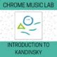 Introduction to Kandinsky - Chrome Music Lab Lesson - Music/SS Cross ...