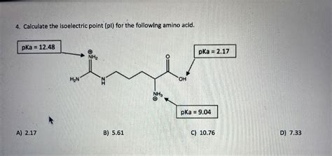 Solved 4. Calculate the isoelectric point (pl) for the | Chegg.com