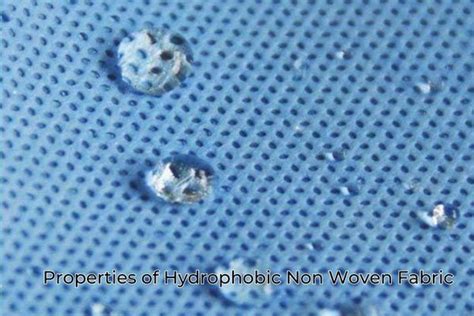 Unique Hydrophobic Non Woven Fabric Properties - Guanghong Nonwoven