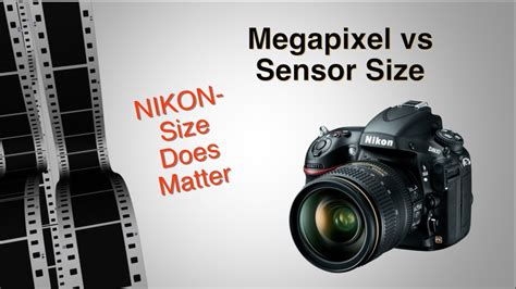 Nikon - Size Does Matter, Megapixel vs Sensor Size - YouTube