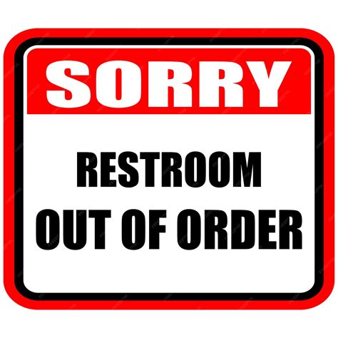 Premium Vector | Sorry, restroom out of order, sign vector