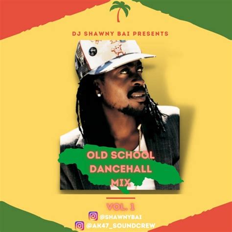 Stream OLD SCHOOL DANCEHALL MIX - VOL. 1 by dj shawny bai | Listen ...