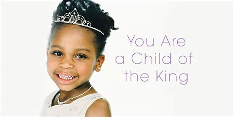 You Are a Child of the King - LoisEvans.org