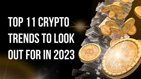 Top (Ongoing) Crypto Trends to Watch Out for in 2023 - Crypto Bulls Club