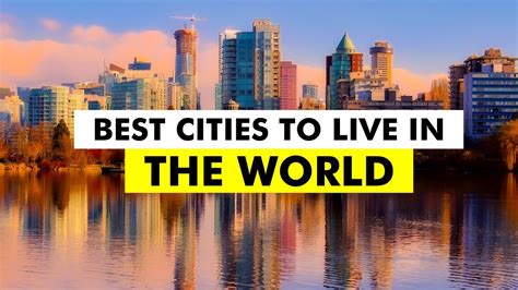 Best Cities in the World to Live in - Quality of Living City Ranking ...