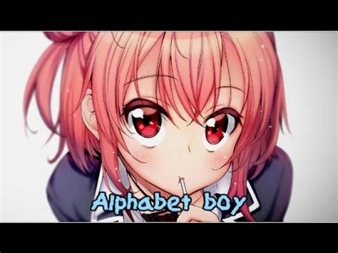 Nightcore ~ Alphabet Boy - YouTube