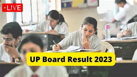 UP Board Result 2023 LIVE Updates: UPMSP Class 10th, 12th Result ...