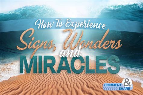 How to Experience Signs, Wonders and Miracles - KCM Blog