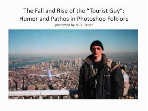 The Fall and Rise of the "Tourist Guy": Humor and Pathos in Photoshop ...