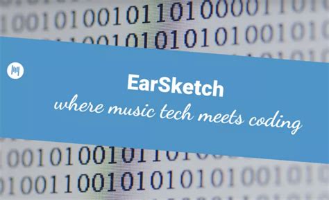 EarSketch - Music and Coding