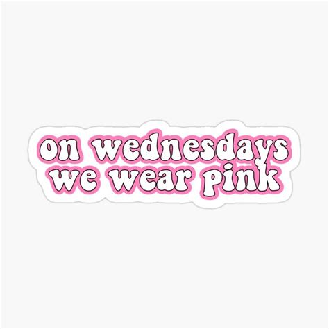 "Mean Girls ~ on wednesdays we wear pink" Sticker for Sale by ...