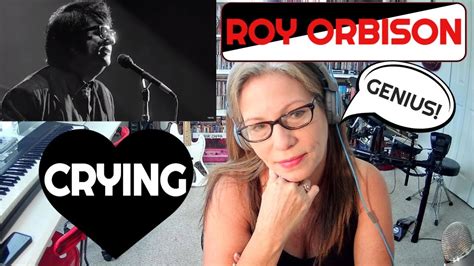 Crying Roy Orbison Reaction! GAVE ME CHILLS! Black and White Night ...