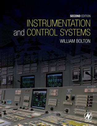 Instrumentation and Control Systems / Edition 2 by William Bolton ...