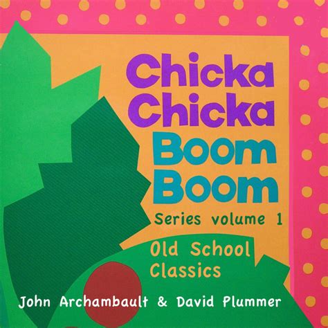 Chicka Chicka Boom Boom Original 1991 - song and lyrics by John ...