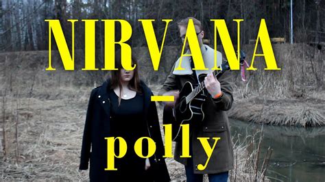 Nirvana - Polly ( Clip+cover ) - YouTube