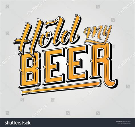 116 Hold my beer Images, Stock Photos & Vectors | Shutterstock