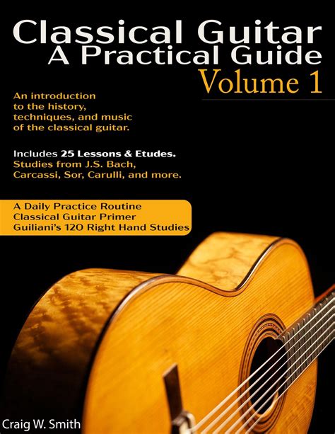 Classical Guitar - A Practical Guide (129 pages)