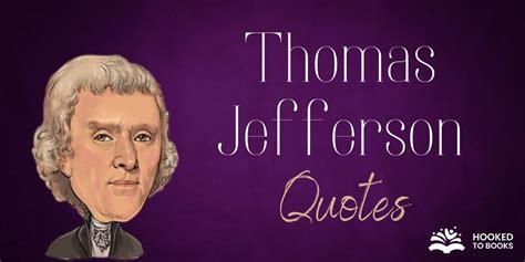 35 Classic Thomas Jefferson Quotes - Hooked To Books