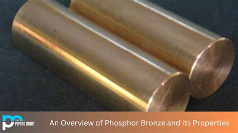 Phosphor Bronze and its Properties