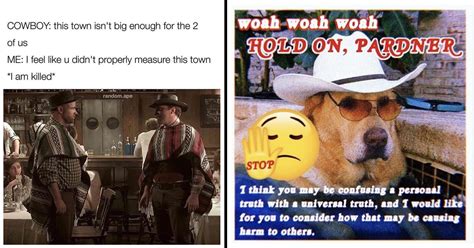 A Wild 'n Western Bunch of Cowboy Memes and Things - Memebase - Funny Memes