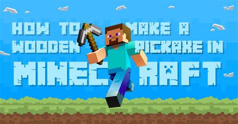 Minecraft Wooden Pickaxe Recipe