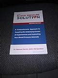 The High Blood Pressure Solution: A Scientifically Proven Program for ...