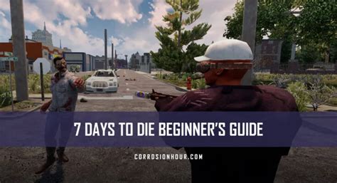 7 Days to Die Beginner's Guide - Corrosion Hour