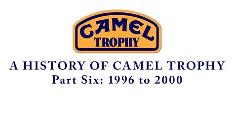 History Of The Camel Trophy: Part 6, 1996-2000