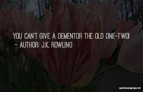 Top 18 Harry Potter Dementor Quotes & Sayings