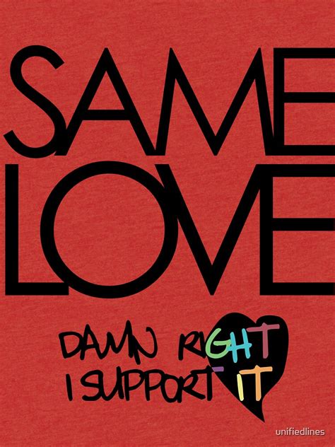 "Same Love - Macklemore Lyrics" T-shirt by unifiedlines | Redbubble