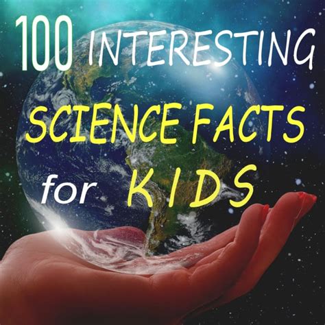 Top 100 Cool Science Facts for Kids! - Owlcation