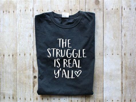 Southern Saying Shirts Struggle is Real Shirt Southern | T shirts for ...