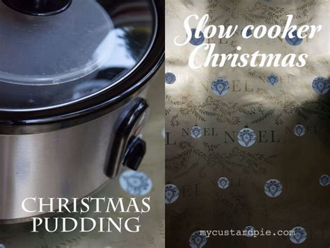 Slow cooker Christmas: Christmas pudding | My Custard Pie