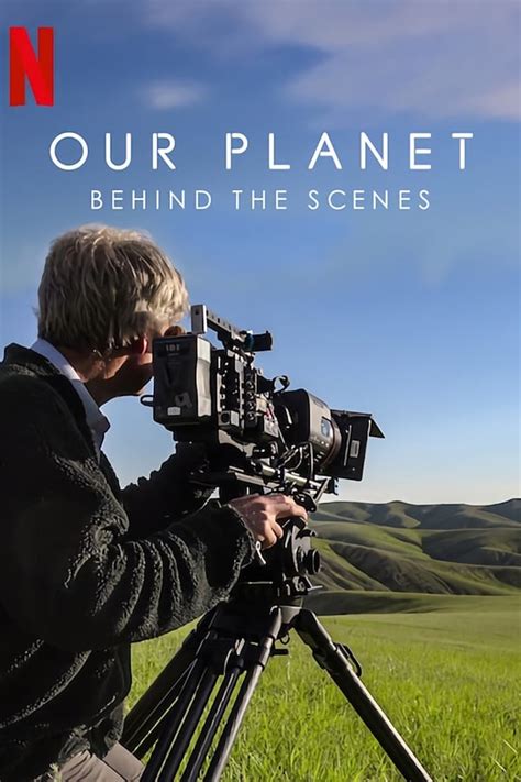 Our Planet: Behind The Scenes (2019) — The Movie Database (TMDB)