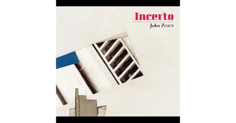 John Zorn Incerto CD