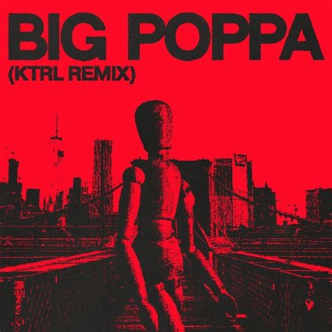 Stream The Notorious B.I.G. - Big Poppa (KTRL REMIX) by KTRL | Listen ...